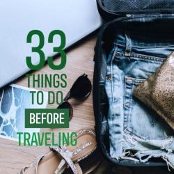 THINGS TO DO BEFORE TRAVELING